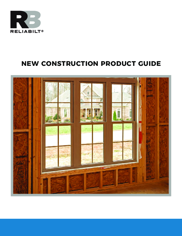 RELIABILT New Construction Product Detail Guide